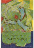 Hajnal Anna - Parti város