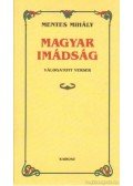 Mentes Mihály - Magyar imádság