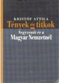 Kristóf Attila - Tények és titkok