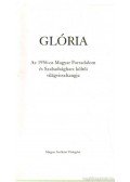 Kovács Lóránt (szerk.),Kovács Levente,Kovács Zsolt - Glória - Az 1956-os Magyar Forradalom és Szabadságharc világvisszhanga