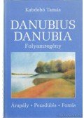 Kabdebó Tamás - Danubius Danubia - Folyamregény