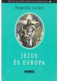Hegedüs Loránt - Jézus és Európa