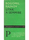 Rajnov, Bogomil - Utak a semmibe