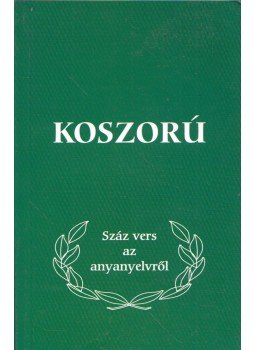 Gráf Rezső - Koszorú Gráf Rezső - Koszorú, Budapest 2005 antikvár könyv