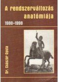 Dr. Császár Gyula - A rendszerváltozás anatómiája 1988-1998