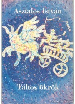 Asztalos István - Táltos ökrök Asztalos István - Táltos ökrök, Budapest 1985 antikvár könyv