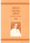 Somogyi Barnabás - Múlt, Jelen, Jövő Babtista Naptár 1996