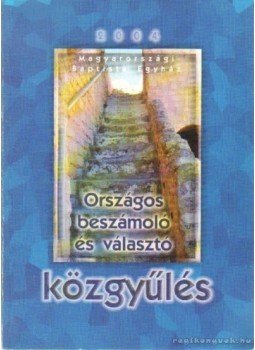  - Magyarországi Baptista Egyház Országos beszámoló és választó közgyűlés 2004, Budapest 2004 antikvár könyv