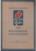 Dr. Aujeszky László,Dr. Papp Ferenc,Dr. Frank Miklós - Magyarország gyógyfürdői
