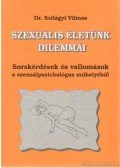 Dr. Szilágyi Vilmos - Szexuális életünk dilemmái