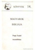 Papp Árpád - Magyarok bibliája