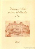 Dr. Szabó László - Kisújszállás város története III.