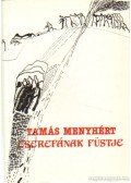 Tamás Menyhért - Cserefának füstje