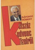 Rátonyi Róbert - Kétszáz kedvenc közelről