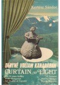 Kertész Sándor - Déryné voltam Kanadában / Curtain at Eight
