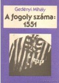 Gedényi Mihály - A fogoly száma: 1551