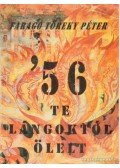 Faragó Töreky Péter - '56 te lángoktól ölelt