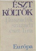Bereczki Gábor,Bereczkiné Ma Kiisk,Fehérvári Győző - Észt költők