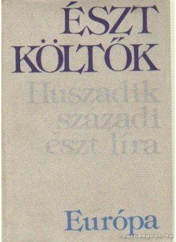Bereczki Gábor, Bereczkiné Ma Kiisk, Fehérvári Győző - Észt költők Bereczki Gábor, Bereczkiné Ma Kiisk, Fehérvári Győző - Észt költők, Budapest 1975 antikvár könyv