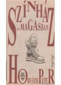 Horváth Péter - Színház a magasban