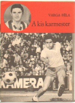 Varga Béla - A kis karmester Varga Béla - A kis karmester, Budapest 1971 antikvár könyv