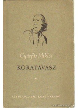 Gyárfás Miklós - Koratavasz Gyárfás Miklós - Koratavasz, Budapest 1955 antikvár könyv