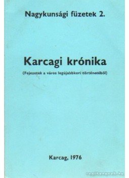 Bellon Tibor - Karcagi krónika Bellon Tibor - Karcagi krónika, Karcag 1976 antikvár könyv