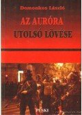 Domonkos László - Az Auróra utolsó lövése