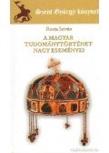 Rosta István dr. - A magyar tudománytörténet nagy eseményei