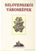 Kiss Gy. Csaba - Szlovenszkói városképek