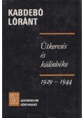 Kabdebó Lóránt - Útkeresés és különbéke