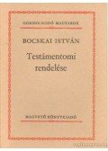 Bocskai István - Testámentomi rendelés