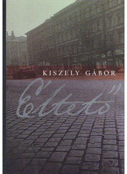 Kiszely Gábor - Éltető Kiszely Gábor - Éltető, Budapest 2002 antikvár könyv