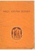 Örkény István,Varga Imre,Felkai Ferenc-Koppány János - Négy vidám jelenet