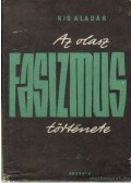 Kis Aladár - Az olasz fasizmus története