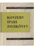 Kardos Ernő,Gyöngyös Károly-Szenes Endréné - Konzervipari zsebkönyv