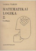 Varga Tamás - Matematikai logika 2. kezdőknek