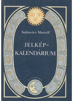 Jankovics Marcell - Jelképkalendárium Jankovics Marcell - Jelképkalendárium, Budapest 1988 antikvár könyv