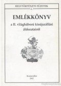 Ducza Lajos dr. - Emlékönyv a II. világháború kisújszállási áldozatairól