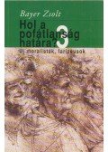 Bayer Zsolt - Hol a pofátlanság határa? 3.