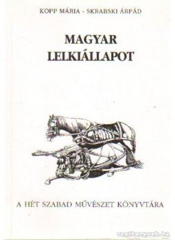 Kopp Mária, Skrabski Árpád - Magyar lelkiállapot Kopp Mária, Skrabski Árpád - Magyar lelkiállapot, Budapest 1995 antikvár könyv