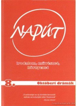 SZONDI GYÖRGY - Napút 2005. VII évfolyam 8. szám október SZONDI GYÖRGY - Napút 2005. VII évfolyam 8. szám október, Budapest 2005 antikvár könyv