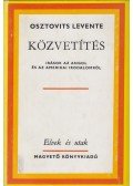 Osztovits Levente - Közvetítés