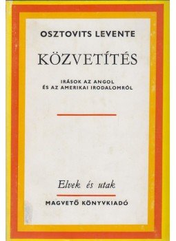 Osztovits Levente - Közvetítés Osztovits Levente - Közvetítés, Budapest 1979 antikvár könyv