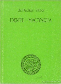 Padányi Viktor - Dentu-Magyaria Padányi Viktor - Dentu-Magyaria, Veszprém 1989 antikvár könyv