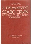 Soós Pál - A pályakezdő Szabó Ervin politikai és kulturális törekvései