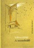 Tornai József - A menekülő