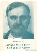 Veres István - Apám mellett, apám helyett