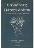 Strindberg - Három dráma