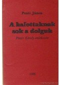 Pesti János - A halottaknak sok a dolguk